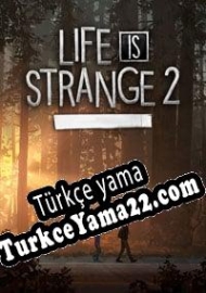 Life is Strange 2 Türkçe yama