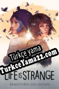 Life is Strange Remastered Collection Türkçe yama