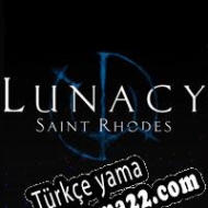 Lunacy: Saint Rhodes Türkçe yama