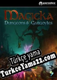 Magicka: Dungeons & Gargoyles Türkçe yama