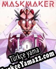 Maskmaker Türkçe yama