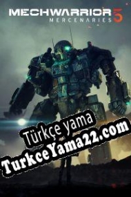 MechWarrior 5: Mercenaries Türkçe yama