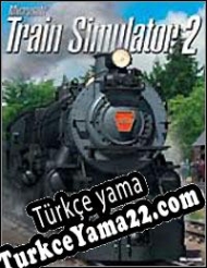 Microsoft Train Simulator 2 Türkçe yama