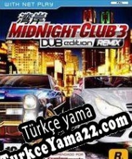 Midnight Club 3: DUB Edition Remix Türkçe yama
