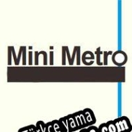 Mini Metro Türkçe yama