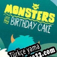 Monsters Ate My Birthday Cake Türkçe yama