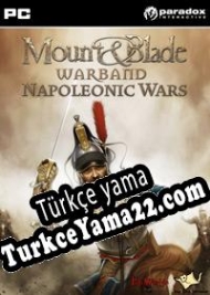 Mount & Blade: Warband Napoleonic Wars Türkçe yama