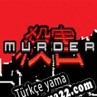 Murder Türkçe yama