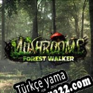Mushrooms: Forest Walker Türkçe yama