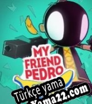 My Friend Pedro: Ripe for Revenge Türkçe yama