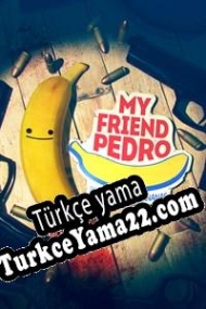 My Friend Pedro Türkçe yama