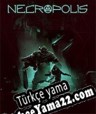 Necropolis Türkçe yama