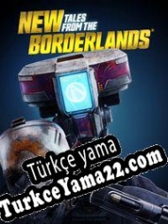 New Tales from the Borderlands Türkçe yama