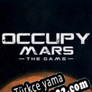 Occupy Mars: The Game Türkçe yama