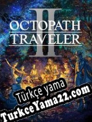 Octopath Traveler II Türkçe yama