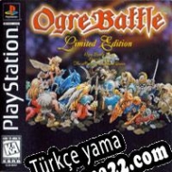 Ogre Battle: The March of the Black Queen Türkçe yama