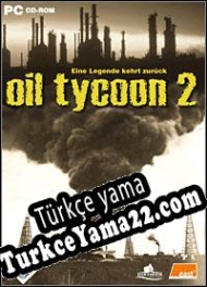 Oil Tycoon 2 Türkçe yama