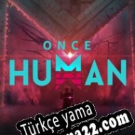 Once Human Türkçe yama