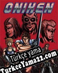 Oniken: Unstoppable Edition Türkçe yama