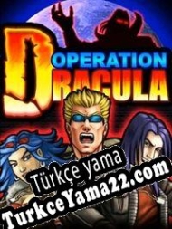 Operation Dracula Türkçe yama