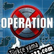 Operation X Türkçe yama
