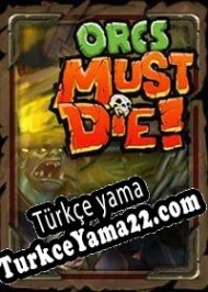 Orcs Must Die! Türkçe yama