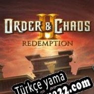 Order & Chaos 2: Redemption Türkçe yama