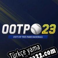 Out of the Park Baseball 23 Türkçe yama