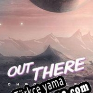 Out There: Chronicles Türkçe yama