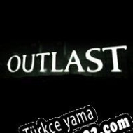 Outlast Türkçe yama