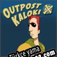 Outpost Kaloki X Türkçe yama