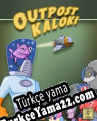Outpost Kaloki Türkçe yama