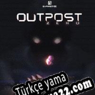 Outpost Zero Türkçe yama