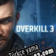 Overkill 3 Türkçe yama