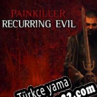 Painkiller: Recurring Evil Türkçe yama