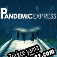 Pandemic Express Türkçe yama