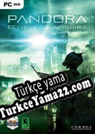 Pandora: Eclipse of Nashira Türkçe yama