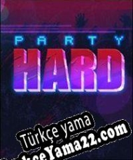 Party Hard Türkçe yama