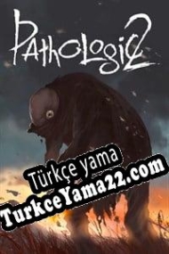 Pathologic 2 Türkçe yama