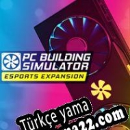 PC Building Simulator: Esports Expansion Türkçe yama