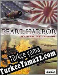 Pearl Harbor: Strike At Dawn Türkçe yama