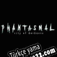 Phantasmal: City of Darkness Türkçe yama