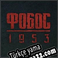 Phobos: 1953 Türkçe yama