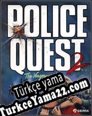 Police Quest 2: The Vengeance Türkçe yama