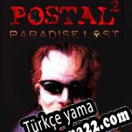 Postal 2: Paradise Lost Türkçe yama