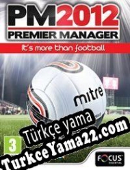 Premier Manager 2012 Türkçe yama