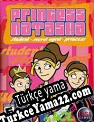 Princess Natasha: Student, Secret Agent, Princess Türkçe yama