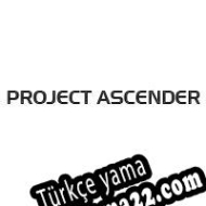 Project Ascender Türkçe yama