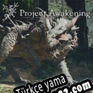 Project Awakening Türkçe yama