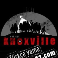 Project: Knoxville Türkçe yama